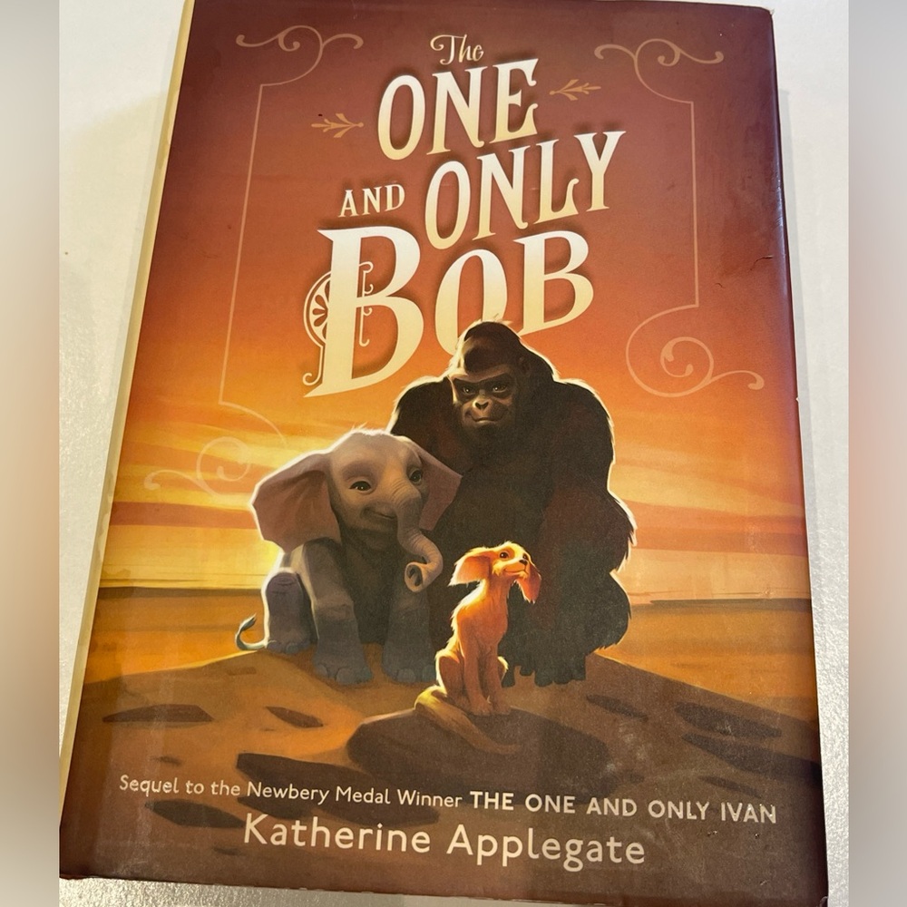 The One and Only Bob by Katherine Applegate FIRST EDITION